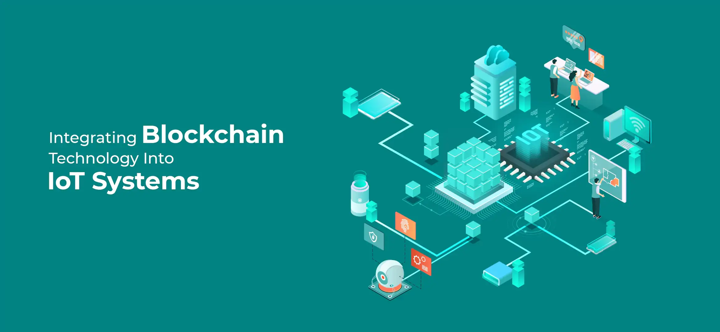 Integrating Blockchain Technology into IoT Systems
